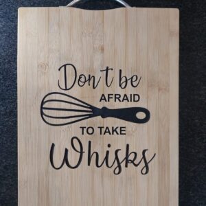 Bamboo cutting board - Dont be afraid to take Whisks